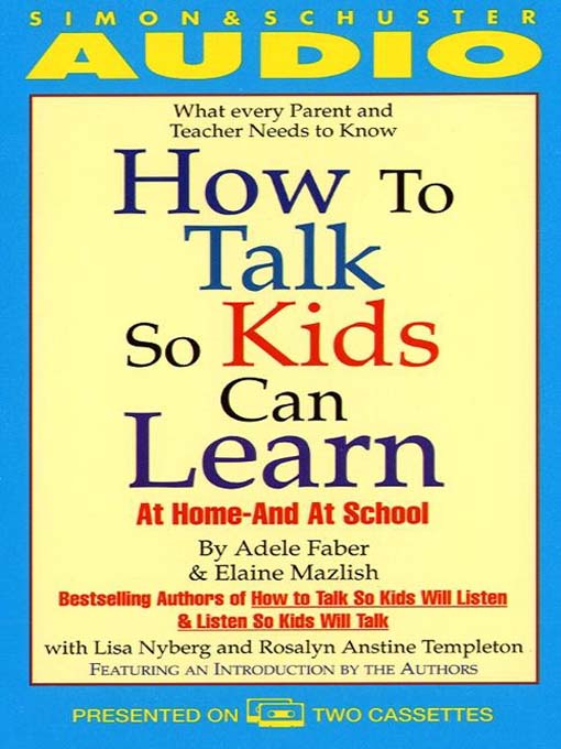 Title details for How to Talk So Kids Can Learn by Adele Faber - Available